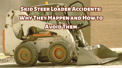 skid steer accident mn|are skid steer loaders dangerous.